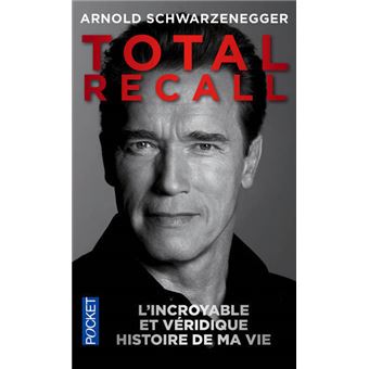 Couverture de Total Recall : L'incroyable et véridique histoire de ma vie