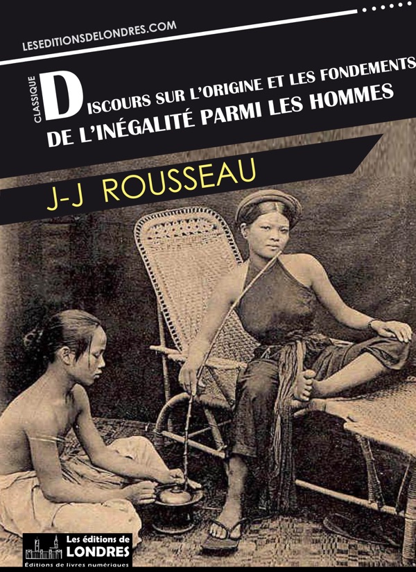 Couverture de Discours sur l'Origine et les Fondements de l'Inégalité Parmi les Hommes - Jean-Jacques Rousseau