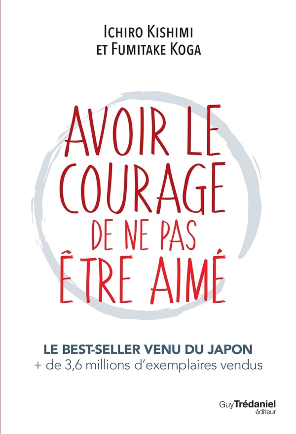 Couverture de Avoir le Courage de ne Pas Etre Aimé