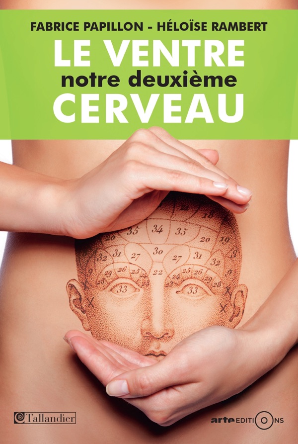 Couverture de Le Ventre, Notre Deuxième Cerveau