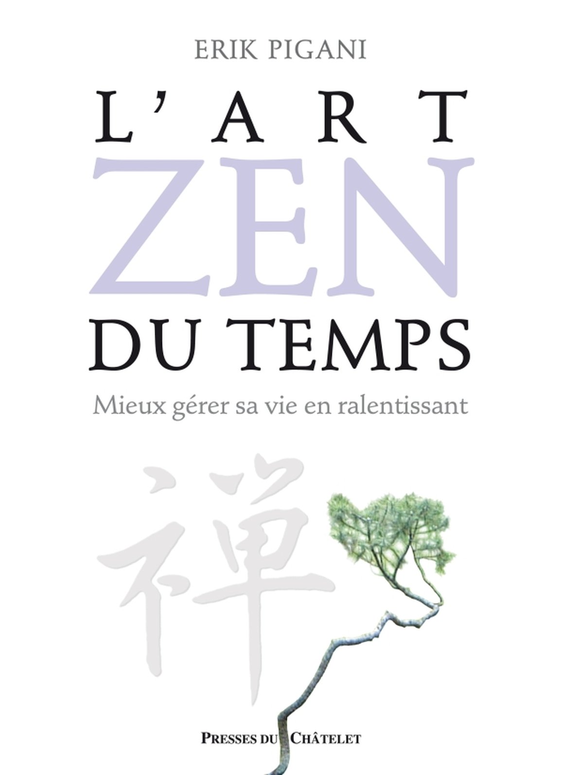 Couverture de L’art zen du temps : Mieux gérer sa vie en ralentissant