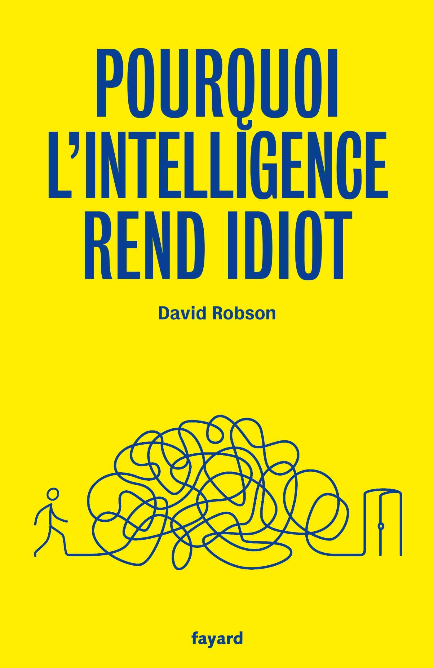 Couverture de Pourquoi l’intelligence rend idiot